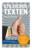 Sofortwissen kompakt: Stilsicher texten Sofortwissen kompakt: Stilsicher texten