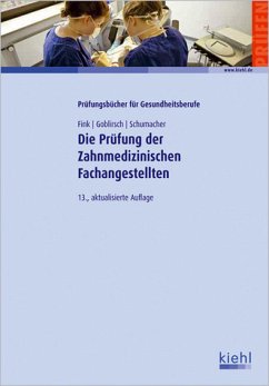 Die Prüfung der Zahnmedizinischen Fachangestellten: Prüfungstraining für die Zwischen- und Abschlussprüfung von Nicolette Fink (Autor), Sylvia Goblirsch (Autor), Bernt Schumacher (Autor) Dieses schüle - Nicolette Fink (Autor), Sylvia Goblirsch (Autor), Bernt Schumacher (Autor)