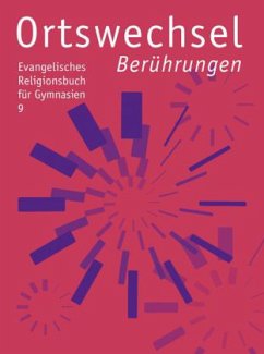 9. Schuljahr: Berührungen / Ortswechsel, Ausgabe Bayern