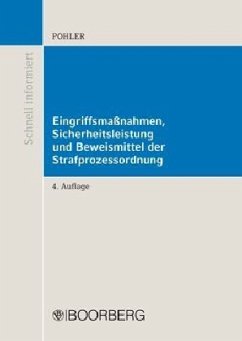 Eingriffsmaßnahmen, Sicherheitsleistungen und Beweismittel der Strafprozessordnung - Pohler, Gerhard