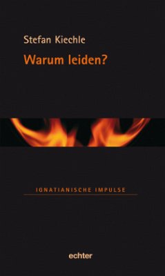 Warum leiden? - Kiechle, Stefan