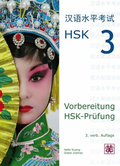 Vorbereitung HSK-Prüfung. HSK 3 - Huang, Hefei;Ziethen, Dieter