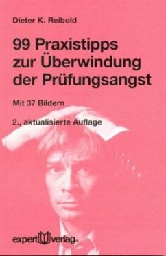 99 Praxistipps zur Überwindung der Prüfungsangst - Reibold, Dieter K.