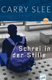 Schrei in der Stille