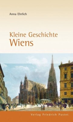 Kleine Geschichte Wiens - Ehrlich, Anna