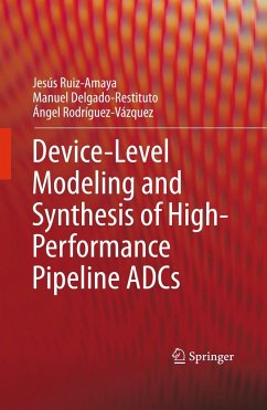 Device-Level Modeling and Synthesis of High-Performance Pipeline Adcs - Ruiz-Amaya, Jesús;Delgado-Restituto, Manuel;Rodríguez-Vázquez, Ángel