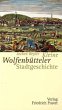 Kleine Wolfenbütteler Stadtgeschichte - Bild 1
