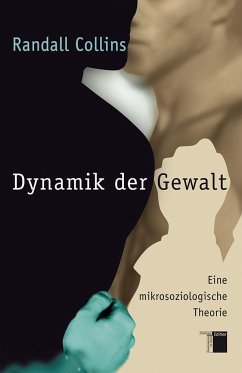 Dynamik der Gewalt - Collins, Randall