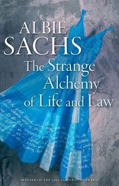 The Strange Alchemy of Life and Law - Sachs, Albie