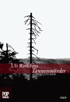 Tannenmörder - Rothfuss, Uli