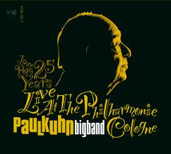 Jazz Pops 25 Years Live At The Philarmonie Cologne - Kuhn,Paul