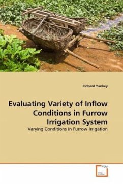 Evaluating Variety of Inflow Conditions in Furrow Irrigation System