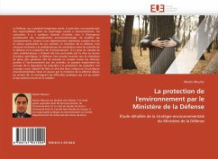 La protection de l''environnement par le Ministère de la Défense - Mourier, Martin