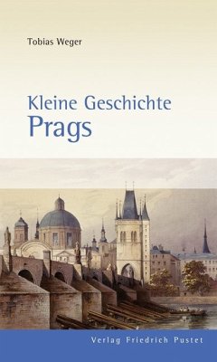 Kleine Geschichte Prags - Weger, Tobias