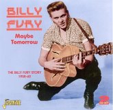 Maybe Tomorrow - Billy Fury Story 1958-1960 Maybe Tomorrow - Billy Fury Story 1958-1960