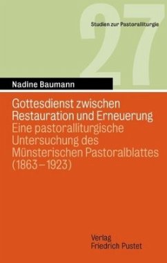 Gottesdienst zwischen Restauration und Erneuerung - Baumann, Nadine