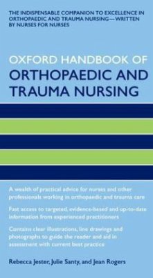 Oxford Handbook of Orthopaedic and Trauma Nursing - Jester, Rebecca; Santy, Julie; Rogers, Jean