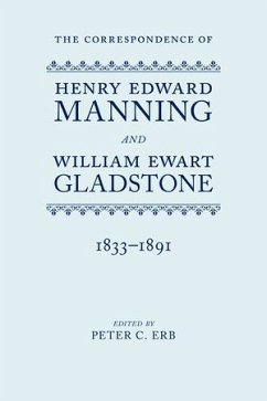 The Correspondence of Henry Edward Manning and William Ewart Gladstone, 4 Volume Set - Manning, Henry E.; Gladstone, William E.