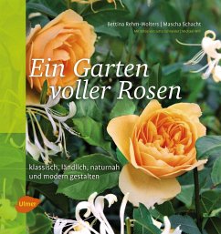 Ein Garten voller Rosen - Rehm-Wolters, Bettina;Schacht, Mascha