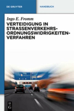 Verteidigung in Straßenverkehrs-Ordnungswidrigkeitenverfahren - Fromm, Ingo E.