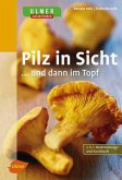 Pilz in Sicht ... und dann im Topf