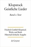 Text / Friedrich Gottlieb Klopstock: Werke und Briefe. Abteilung Werke III: Geistliche Lieder Band 1