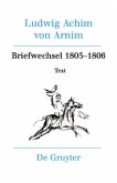 Briefwechsel III (1805-1806) / Ludwig Achim von Arnim: Werke und Briefwechsel Band 32