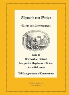 Der Briefwechsel zwischen Sigmund von Birken und Margaretha Magdalena von Birken und Adam Volkmann