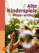 Alte Kinderspiele wieder entdeckt - Bild 1