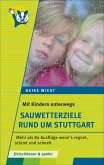 Mit Kindern unterwegs - Sauwetterziele rund um Stuttgart