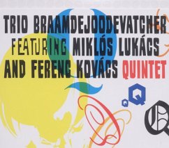 Quintet - Trio Braamdejoodevatcher Feat. Lukács,Miklós And F