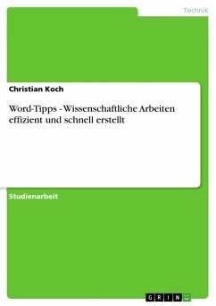 Word-Tipps - Wissenschaftliche Arbeiten effizient und schnell erstellt - Koch, Christian