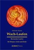 Wach-Laufen - Bewusstes Laufen für Körper, Geist und Seele (eBook, PDF)