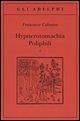 Cover Hypnerotomachia Poliphili: Riproduzione dell'edizione italiana aldina del 1499-Introduzione, traduzione e commento
