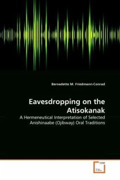 Eavesdropping on the Atisokanak - Friedmann-Conrad, Bernadette M.