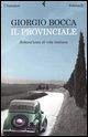 Il provinciale. Settant'anni di vita italiana