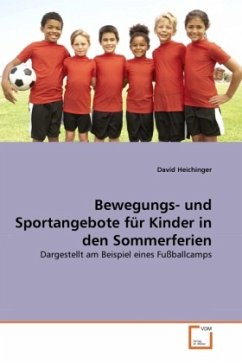 Bewegungs- und Sportangebote für Kinder in den Sommerferien - Heichinger, David