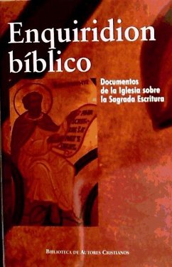 Enquiridion bíblico : documentos del magisterio sobre la Sagrada Escritura - Sánchez Navarro, Luis Antonio; Granados García, Carlos