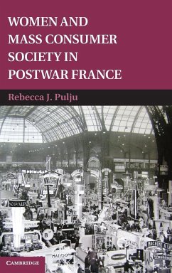 Women and Mass Consumer Society in Postwar France - Pulju, Rebecca