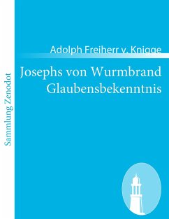 Josephs von Wurmbrand Glaubensbekenntnis - Knigge, Adolph von