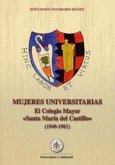 MUJERES UNIVERSITARIAS- EL COLEGIO MAYOR SANTA MARIA DEL CAS