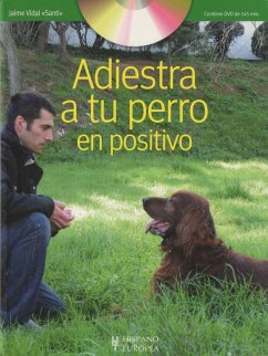 Adiestra a tu perro en positivo - Vidal Guzmán, Jaime