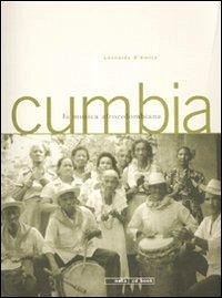 Cumbia. La musica afrocolombiana - D'Amico, Leonardo