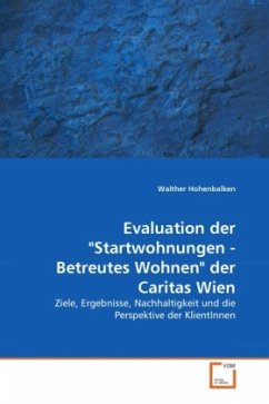 Evaluation der &quote;Startwohnungen - Betreutes Wohnen&quote; der Caritas Wien