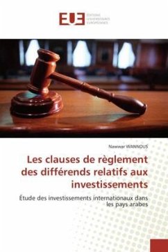 Cover Les clauses de règlement des différends relatifs aux investissements