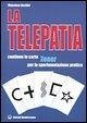 La telepatia. Fenomenologia, ipotesi