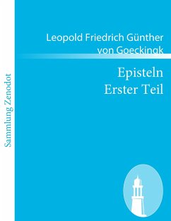 Episteln Erster Teil - Goeckingk, Leopold Friedrich Günther von