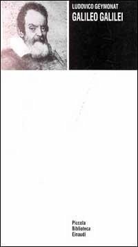 Galileo Galilei - Geymonat, Ludovico