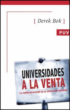 Universidades a la venta : la comercialización de la educación superior - Bok, Derek