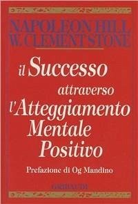 Cover Il successo attraverso l'atteggiamento mentale positivo